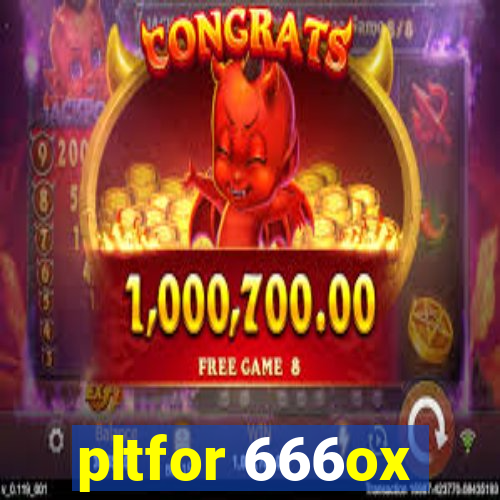 pltfor 666ox